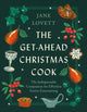 Get-Ahead Christmas Cook, The indispensable companion for effortless festive entertaining 9781472298386 Jane Lovett