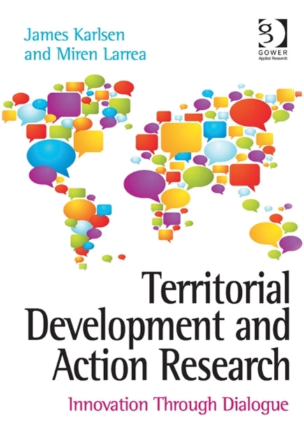 Book cover of: Territorial Development and Action Research. By: James Karlsen
