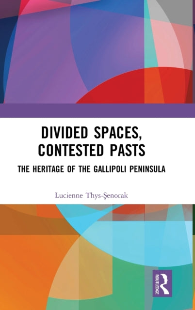 Divided Spaces, Contested Pasts