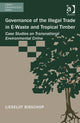 Book cover of: Governance of the Illegal Trade in E-Waste and Tropical Timber. By: Lieselot Bisschop