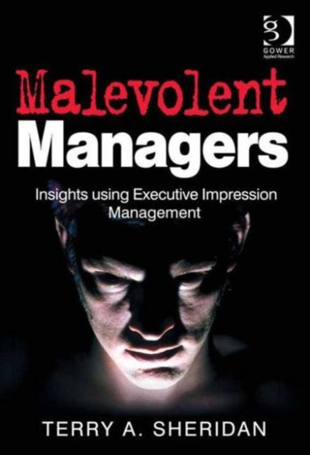 Book cover of: Malevolent Managers. By: Terry A. Sheridan