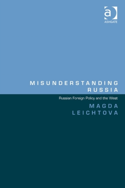 Book cover of: Misunderstanding Russia. By: Magda Leichtova