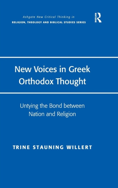 Book cover of: New Voices in Greek Orthodox Thought. By: Trine Stauning Willert