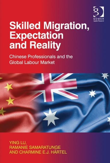 Book cover of: Skilled Migration, Expectation and Reality. By: Ying Lu