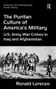 Book cover of: Puritan Culture of America's Military. By: Ronald Lorenzo