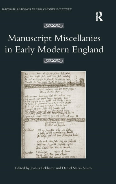 Book cover of: Manuscript Miscellanies in Early Modern England. By: Joshua Eckhardt