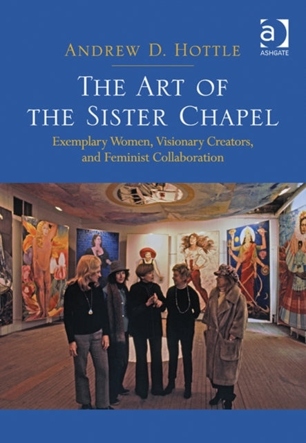 The Art of the Sister Chapel