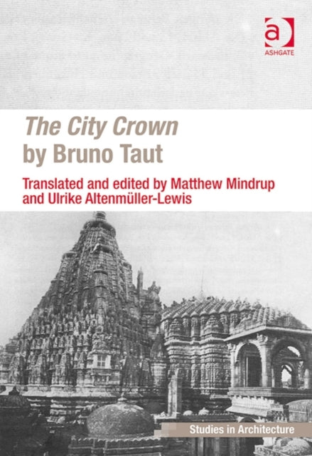 Book cover of: City Crown by Bruno Taut. By: Matthew Mindrup