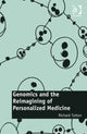 Book cover of: Genomics and the Reimagining of Personalized Medicine. By: Richard Tutton