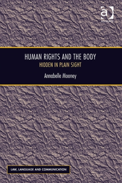 Book cover of: Human Rights and the Body. By: Annabelle Mooney