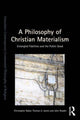 Book cover of: Philosophy of Christian Materialism. By: Christopher Baker
