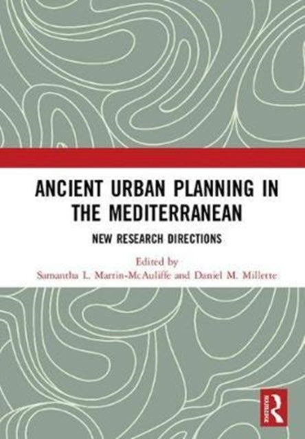 Book cover of: Ancient Urban Planning in the Mediterranean. By: Samantha L. Martin McAuliffe