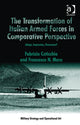 Book cover of: Transformation of Italian Armed Forces in Comparative Perspective. By: Fabrizio Coticchia