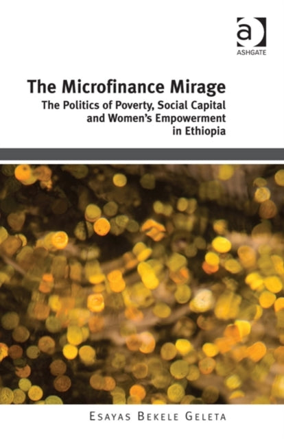 Book cover of: Microfinance Mirage. By: Esayas Bekele Geleta