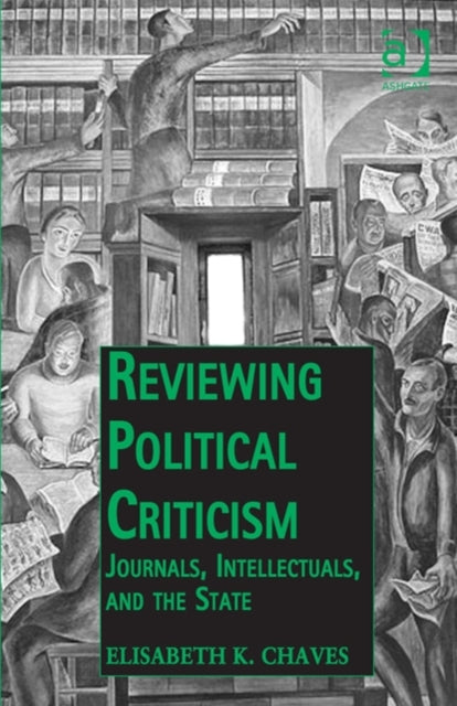 Book cover of: Reviewing Political Criticism. By: Elisabeth K. Chaves