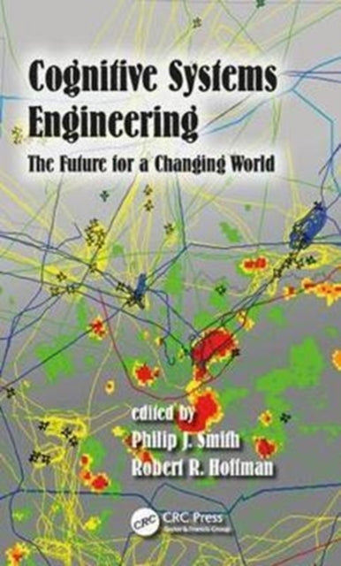 Book cover of: Cognitive Systems Engineering. By: Philip J. Smith