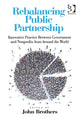Book cover of: Rebalancing Public Partnership. By: John Brothers