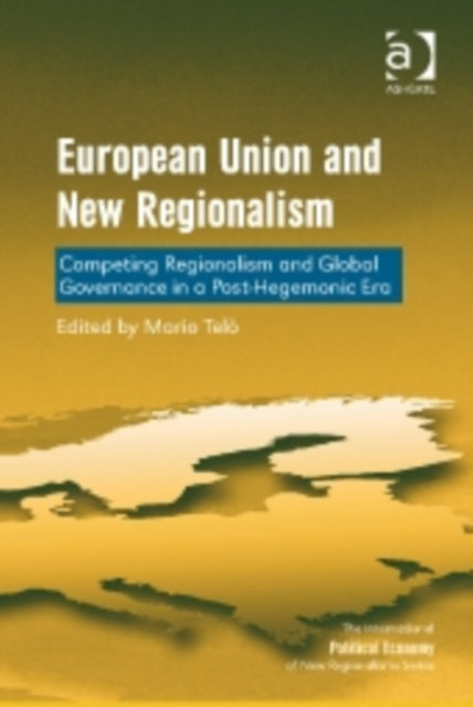 Book cover of: European Union and New Regionalism. By: Mario Telò