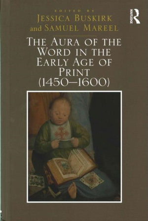 The Aura of the Word in the Early Age of Print (1450–1600)