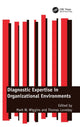 Book cover of: Diagnostic Expertise in Organizational Environments. By: Mark W. Wiggins