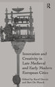 Book cover of: Innovation and Creativity in Late Medieval and Early Modern European Cities. By: Karel Davids