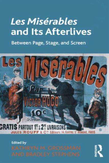 Book cover of: Les Miserables and Its Afterlives. By: Kathryn M. Grossman