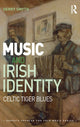 Book cover of: Music and Irish Identity. By: Gerry Smyth