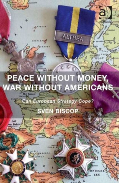 Book cover of: Peace Without Money, War Without Americans. By: Sven Biscop