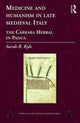 Book cover of: Medicine and Humanism in Late Medieval Italy. By: Sarah Rozalja Kyle