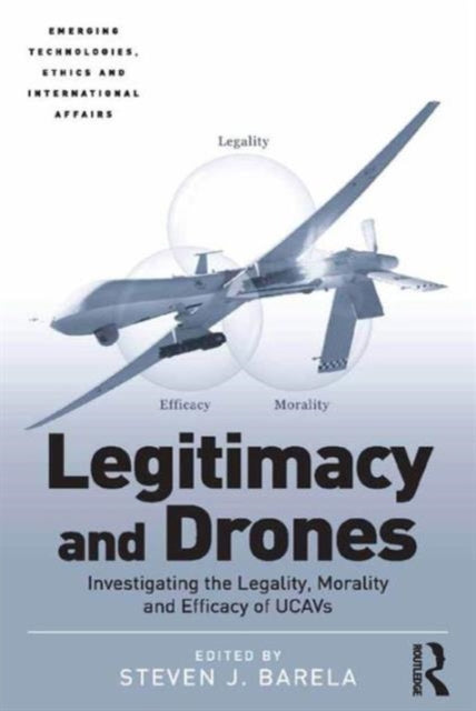 Book cover of: Legitimacy and Drones. By: Steven J. Barela
