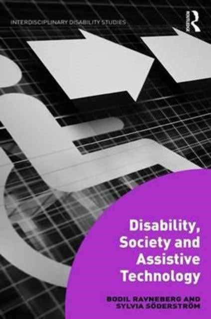 Book cover of: Disability, Society and Assistive Technology. By: Bodil Ravneberg