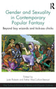 Book cover of: Gender and Sexuality in Contemporary Popular Fantasy. By: Jude Roberts