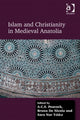 Book cover of: Islam and Christianity in Medieval Anatolia. By: A. C. S. Peacock