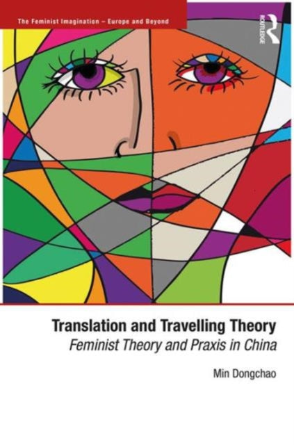 Book cover of: Translation and Travelling Theory. By: Min Dongchao
