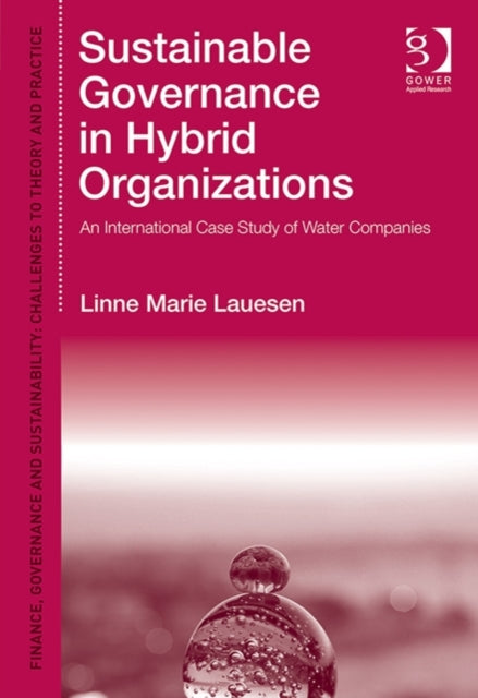 Book cover of: Sustainable Governance in Hybrid Organizations. By: Linne Marie Lauesen