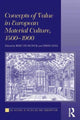 Book cover of: Concepts of Value in European Material Culture, 1500-1900. By: Bert De Munck
