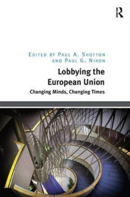 Book cover of: Lobbying the European Union. By: Paul A. Shotton