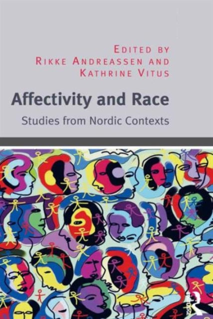 Book cover of: Affectivity and Race. By: Rikke Andreassen Kathrine Vit