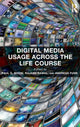 Book cover of: Digital Media Usage Across the Life Course. By: Paul G. Nixon