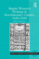 Book cover of: Baptist Women's Writings in Revolutionary Culture, 1640-1680. By: Rachel Adcock