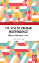Book cover of: Rise of Catalan Independence. By: Andrew Dowling
