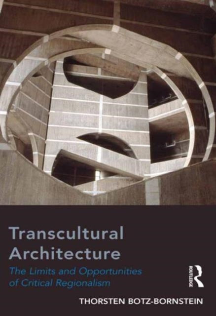 Book cover of: Transcultural Architecture. By: Thorsten Botz-Bornstein