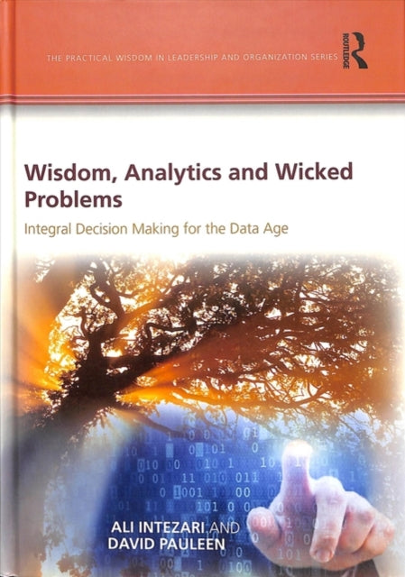 Book cover of: Wisdom, Analytics and Wicked Problems. By: Ali Intezari