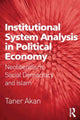Book cover of: Institutional System Analysis in Political Economy. By: Taner Akan