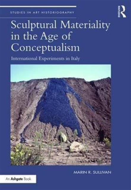 Sculptural Materiality in the Age of Conceptualism
