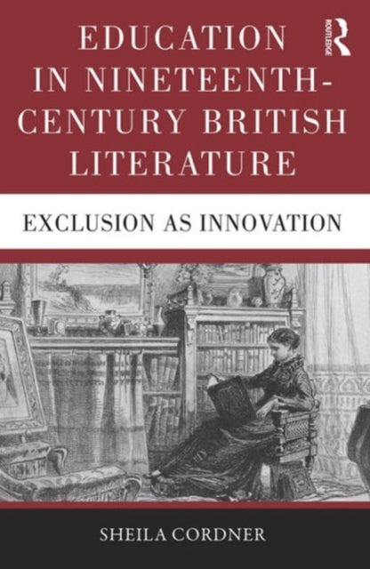 Book cover of: Education in Nineteenth-Century British Literature. By: Sheila Cordner