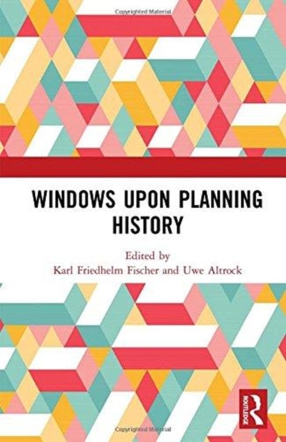 Book cover of: Windows Upon Planning History. By: Karl Friedhelm Fischer Uwe Alt