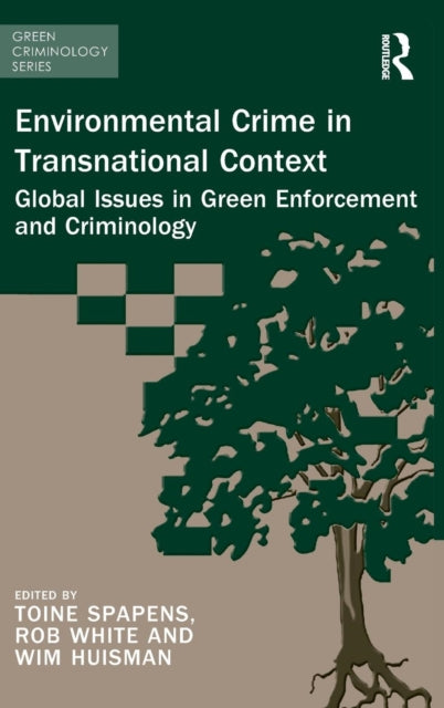 Book cover of: Environmental Crime in Transnational Context. By: Wim Huisman