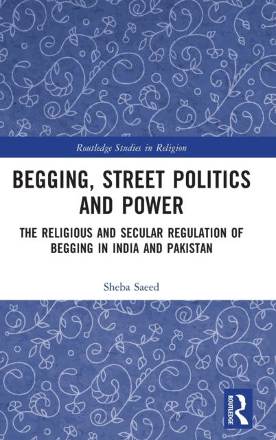 Begging, Street Politics and Power