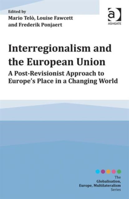 Book cover of: Interregionalism and the European Union. By: Mario Telò
